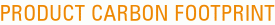 Product Carbon Footprint